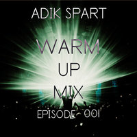 Adik Spart - Warm Up Mix 001