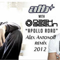 Alex Antonoff - ATB feat Dash Berlin - Apollo Road ( Alex Antonoff rmx 2012)