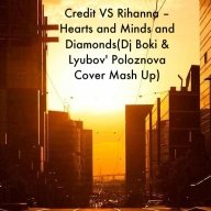 Любовь Полознова - Credit VS Rihanna - Hearts and Minds and Diamonds (Dj Boki & Любовь Полознова Cover Mash-Up)