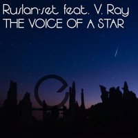 Ruslan-set - Ruslan-set feat. V.Ray – the Voice of Star (NiKiNiT Remix)