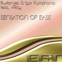 Ruslan-set - Ruslan-set & Igor Pumphonia feat. V.Ray - Sensation Of Ease (Andy Panayogis remix)