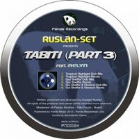 Ruslan-set - Ruslan-set feat. Aelyn - Tabiti (Tropical Highlight Remix)