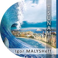 Igor MALYSHeff - Tsunami (first wave)