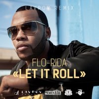 LAVROV - Flo-Rida  — Let It Roll (Lavrov Remix)