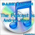 Dark Saimon - The Podcast Is Andrew Rayel (Compilation) [11.02.2013]