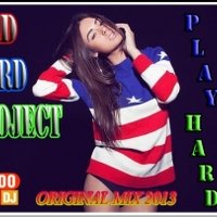 Mad Hard Project - Mad hard project - Play Hard (Original Mix)