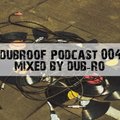 Roman Dub - DUBROOF Podcast # 004 May 2013 mixed by DUB-RO