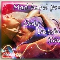 Mad Hard Project - Mad hard project - Only Dutch Sound (Original Mix)