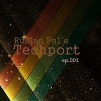Ruslan Pul's - Ruslan Pul's - Techport ep.001