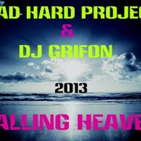 Mad Hard Project - Mad hard project & Dj grifON - Calling Heaven (Original Mix)
