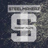 arkasha - SteelMakerz - Forest Flute (Original Mix)