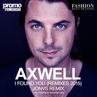 Fashion Music Records - Axwell - I Found You (JONVS Radio Edit)