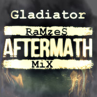 DJ RaMzeS - Gladiator (Aftermath MiX)