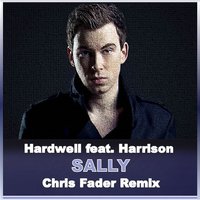 Chris Fader - Hardwell feat. Harrison - Sally (Chris Fader Remix)