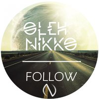 Oleh Nikko - Oleh Nikko - Follow(Original Mix)