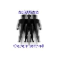 mareekmia - Change yourself