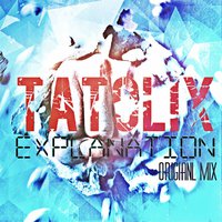 Tatolix - Tatolix - Explanation (Origianl Mix)