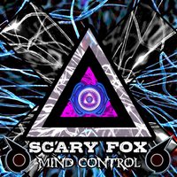 Scary Fox - Scary Fox – Mind control