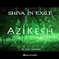 AziKesh - HE'NEYA (ft. Shiva In Exile)