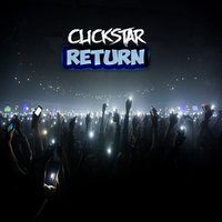 ClickStar - ClickStar - 03. Return (Original Mix)