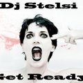 Dj Stelsi - Dj Stelsi Get Ready! (Original Mix)