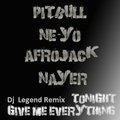 Dj Legend aka Andrey - Pitbull ft.Ne-Yo & Nayer & Afrojack - Give Me Evrithing Tonight (Dj Legend Remix)