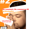 dj fix - DJ FIX – No Comments, No commerce # 2