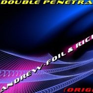 Andrew-Foil - Andrew-foil & Richard Wolt - Double Penetration (Original mix)