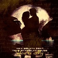 Nika White - Nika Belaya feat Tim & StaniSlav House  - You're My (Original Mix)