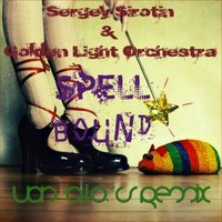 Van B.I.O.'S - Sergey Sirotin & Golden Light Orchestra - Spellbound (Van B.I.O.'S Remix)