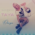 TaYa (ex. MaXimA) - TaYa ft. Vlad Bostan - Она одна