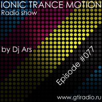 Dj Ars - Ionic Trance Motion #077