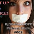 Dj Shchepil-OFF - Dj Shchepil-OFF - SHUT UP & DANCE! #002 [Podcast show]
