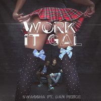 Swaggha - Work It Gal