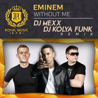 DJ MEXX - Eminem - Without Me (DJ Mexx & DJ Kolya Funk Remix)