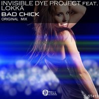 Invisible Dye Project - Bad Chick