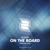 Azima Records - 2LOOP – On The Board (Preview)