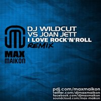 DJ MAX MAIKON - DJ Wildcut vs Joan Jett - I Love Rock'N'Roll (DJ Max Maikon Club Mix)