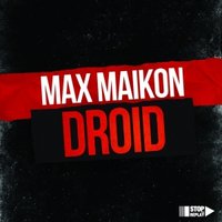 DJ MAX MAIKON - MAX MAIKON - Droid (Radio Edit)