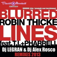 Dj Alex Rosco - Robin Thicke feat. T.I. & Pharrell Williams-Bluerred Lines (Dj LEGRAN & Dj Alex Rosco  Electro remix)