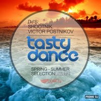 Victor Postnikov - DJ'S SHOOTNIK & VICTOR POSTNIKOV - TASTY DANCE MIX 2