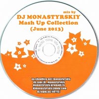 Monastyrskiy - Dj Monastyrskiy - Mash up Collection Vol 2  (June 2013)