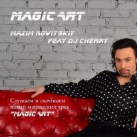 Максим Новицкий (Maxim Novitskiy) MN - Magic Art feat DJ Cherry