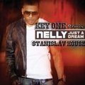 Dj StaniSlav House - Nelly - Just A Dream (Key One & StaniSlav House Remix)