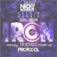 MEXXY - Nicky Romero, Calvin Harris,Dyro, Knife Party - Iron Friends (MEXXY MASH UP 2013)