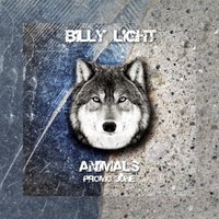 Billy Light - Animals [PROMO June]