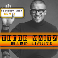 Serginio Chan - Therr Maitz - Hard Lights - (Serginio Chan Remix)