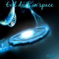 KOLIZEY - Evil duck in space