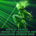 Vitaliy Black - Vitaliy Black - The Mood of Electro House (Exclusive Power Mix)