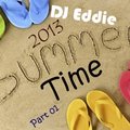 Dj Eddie - Summer Time 2013 Part 01